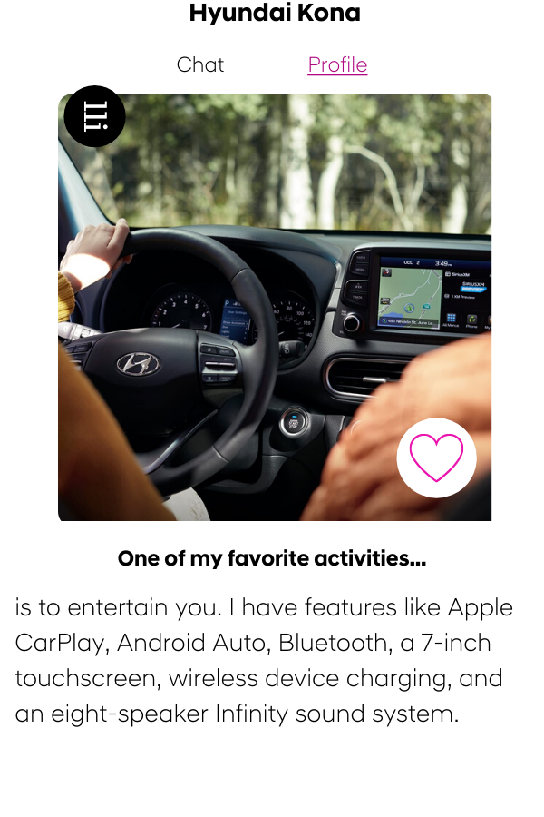 Kona has features like Apple CarPlay, Android Auto, Bluetooth, a 7-inch touchscreen, wireless device charging, and an eight-speaker Infinity sound system.