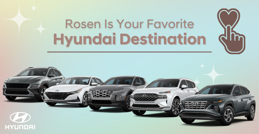 Rosen Has Your Favorite Hyundai Models!