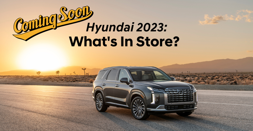 What's In Store For The 2023 Hyundai Model Lineup