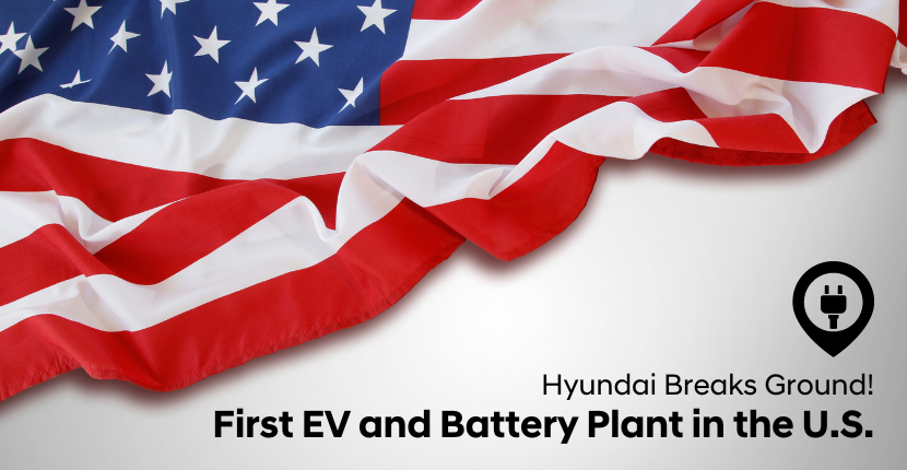 Dedicated Hyundai EV and Battery Plant Breaks US Ground!
