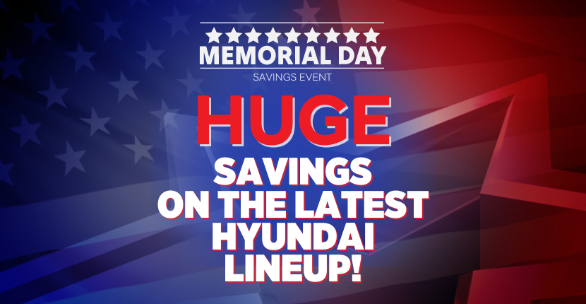 HUGE Savings on the Latest Hyundai Lineup!